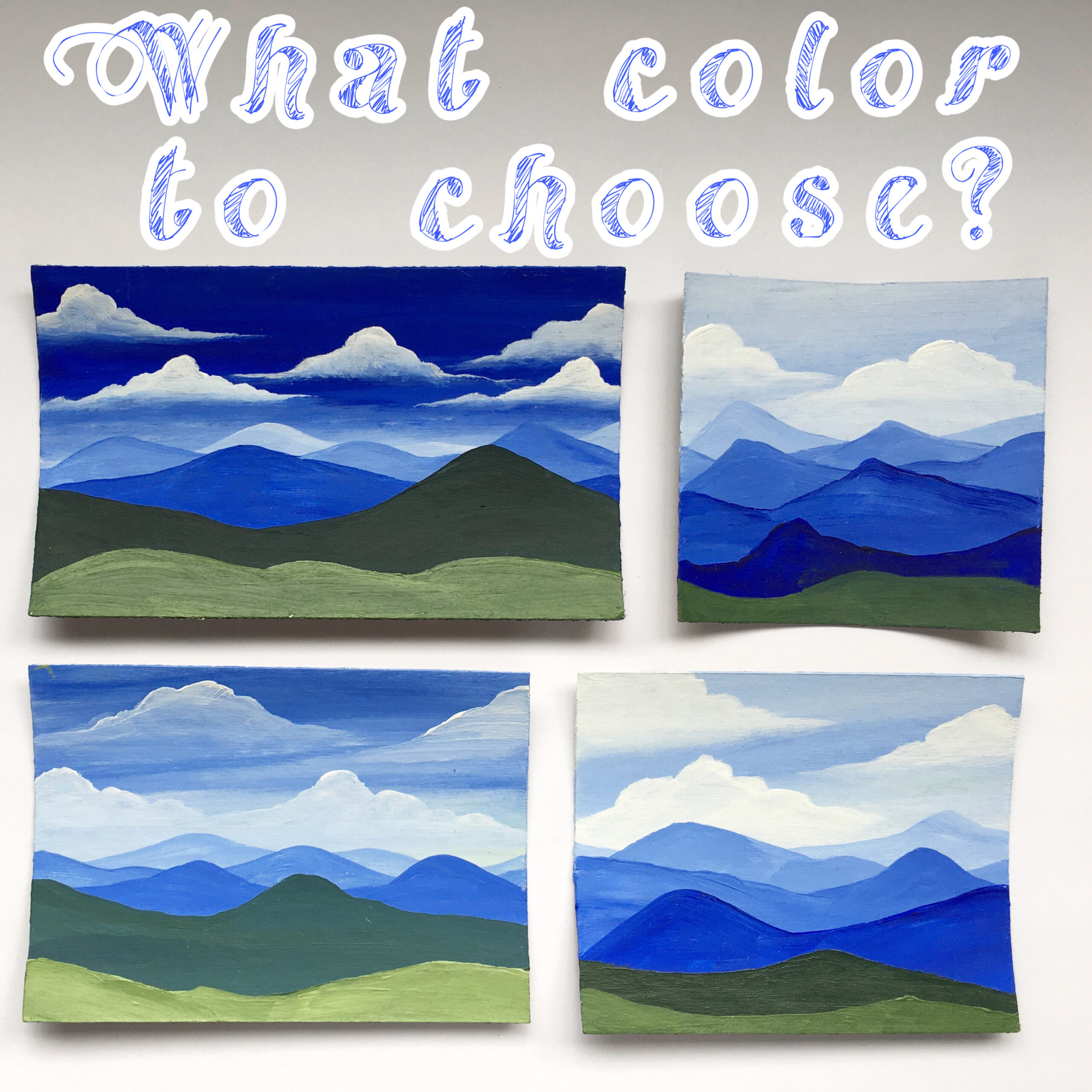 "What Color to Choose?" four mountain landscape paintings