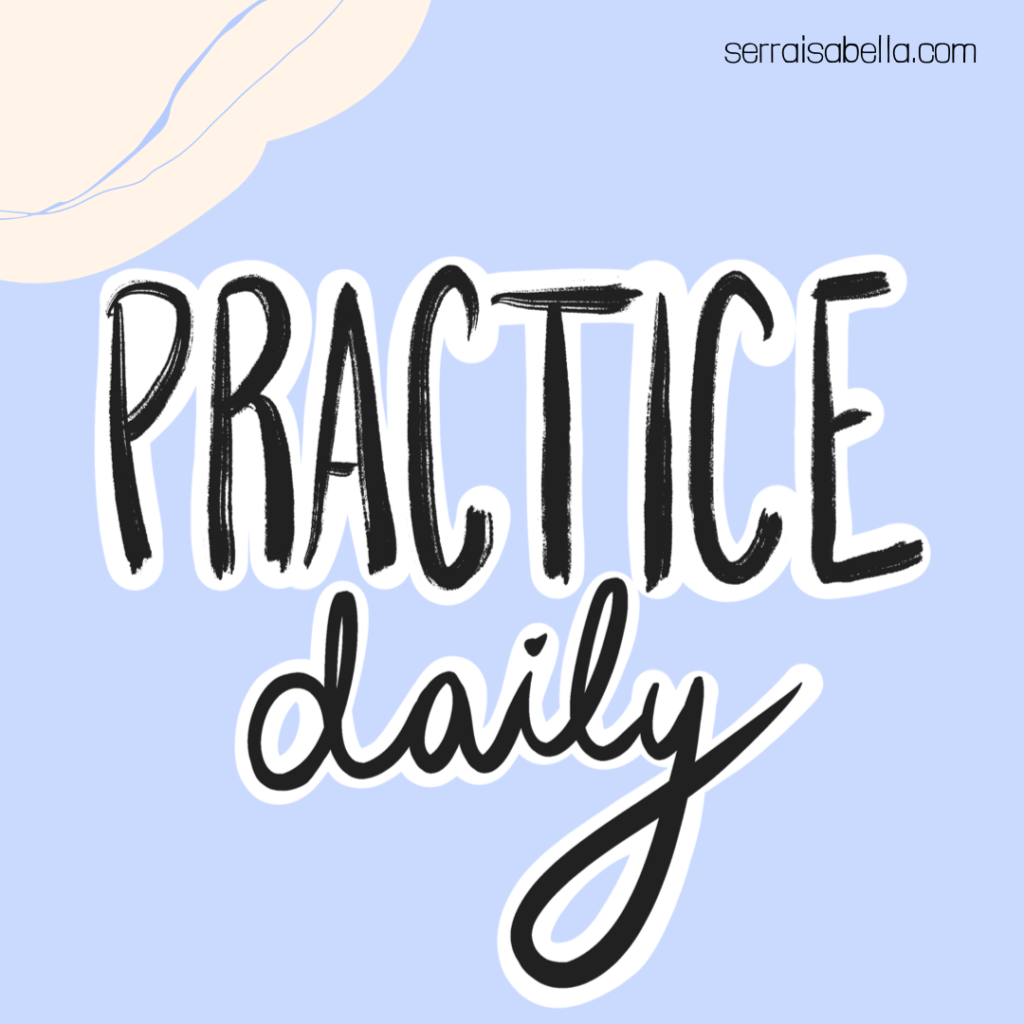 "Practice Daily"